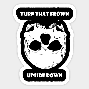 Turn that Frown Upside Down Sticker